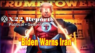 X22 Report Huge Intel: Biden Warns Iran, Red Line, The People Control The House, Change Is Coming