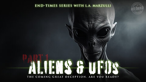 Aliens & UFOs The Coming Great Deception - PT1