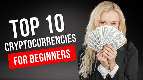 Exploring the Top 10 Cryptocurrencies: A Beginner's Guide