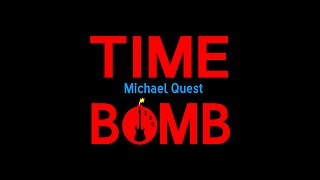 Time Bomb - Michael Quest