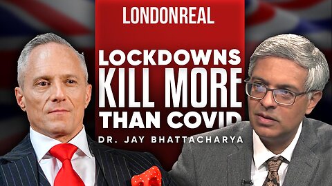 Lockdowns Caused More Death Than Covid: Fighting Censorship Industrial Complex - Dr Jay Bhattacharya