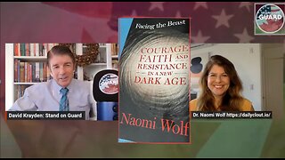 Fighting the New Dark Age EXCLUSIVE Interview with Dr. Naomi Wolf | Stand on Guard Ep 75