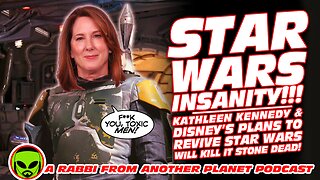 Star Wars Insanity! Kathleen Kennedy & Disney’s Plans to Revive Star Wars Will Kill it Stone Dead!
