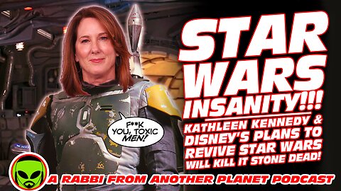 Star Wars Insanity! Kathleen Kennedy & Disney’s Plans to Revive Star Wars Will Kill it Stone Dead!