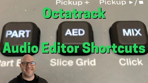 Octatrack - Shortcuts to the Audio Editor & Recording Buffers (AED)