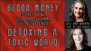 Detoxing from a Toxic World w/ The Detox Girls (Eps 98)