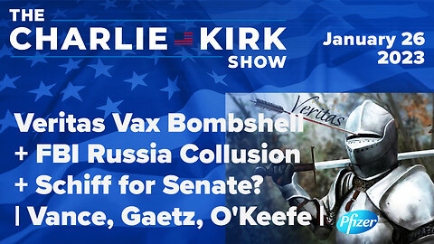 Veritas Vax Bombshell + FBI Russia Collusion + Schiff for Senate? | Vance, Gaetz, O'Keefe