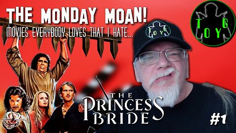 TOYG! Monday Moan #1 - The Princess Bride (1987)