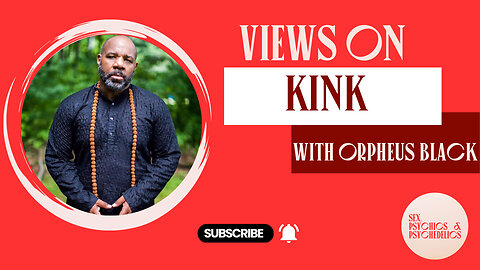 Orpheus Black and his views on kink