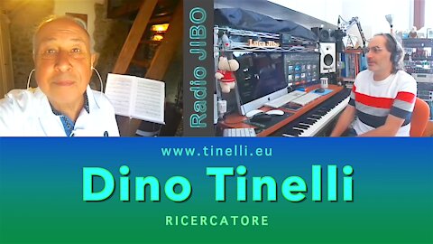 DINO TINELLI (Radio Jibo) alla RICERCA delle VERITA'