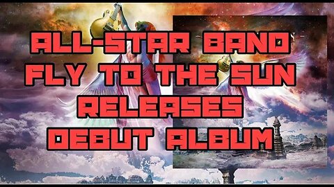 Fly To The Sun Featuring Members of Jethro Tull, Kansas, Jeff Beck, Mr. Big, Ringo Starr’s All-Stars