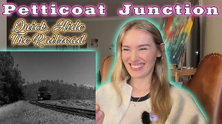 Petticoat Junction-Episode2 Quick, Hide The Railroad!!! Russian Girl First Time Watching!!!