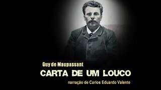AUDIOBOOK - CARTA DE UM LOUCO - de Guy de Maupassant