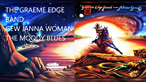 The Moody Blues - Gew Janna Woman - Graeme Edge Band - Hot Gossip Dancers
