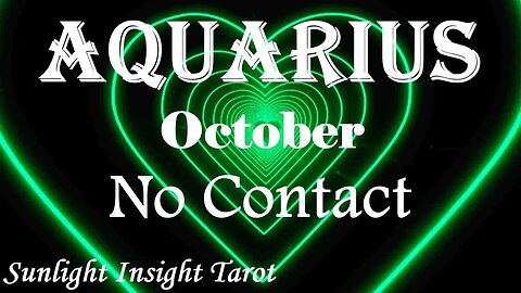 Aquarius *Their Life is Meant To Be With You, They Regret The Choice They Made* October No Contact