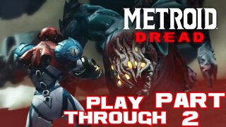 🎮👾🕹 Metroid Dread - Part 2 - Nintendo Switch Playthrough 🕹👾🎮 😎Benjamillion