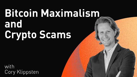 Bitcoin Maximalism and Crypto Scams with Cory Klippsten (WiM184)