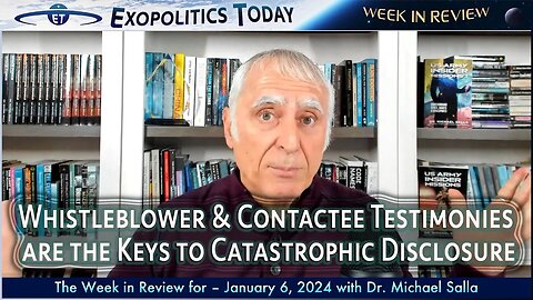 First Week in Review of 2024 (1/6/24) | Michael Salla, "Exopolitcs Today".