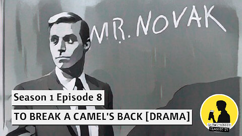 MR. NOVAK S01E08 TO BREAK A CAMEL'S BACK [DRAMA]