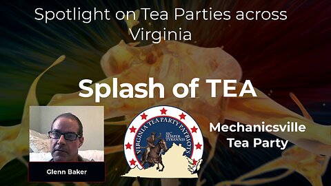 Splash of Tea - Tea Party Spotlight with Glenn Baker