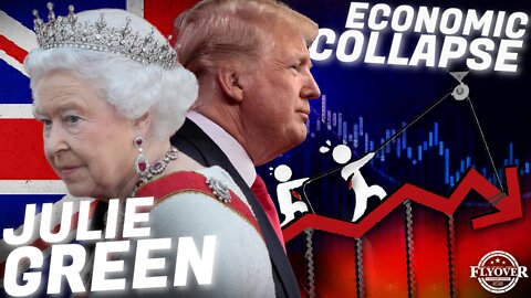 FOC Show: Julie Green | The Queen, Israel & the Return of Trump; What To Expect | Economic Collapses