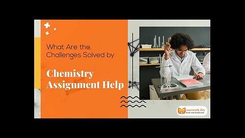 What are the Challenges solved by Chemistry Assignment Help?