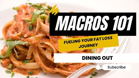 Stick to Your Macros While Eating Out | Macros 101: Fueling Your Fat Loss Journey