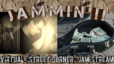 Virtual "Street Corner" Jam Stream!