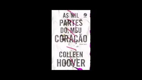 As Mil Partes do Meu Coração de Colleen Hoover - Audiobook traduzido em Português