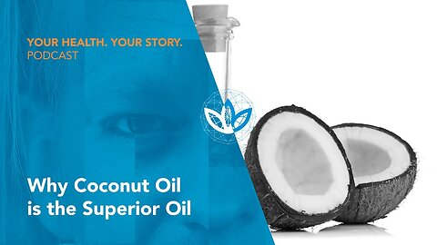 Why Coconut Oil is the Superior Oil