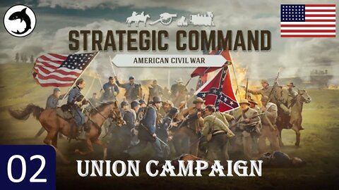 Strategic Command: American Civil War | Union Campaign | Episode 02 - Help from any Quarter