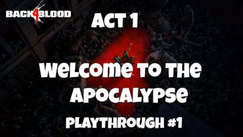 Back 4 Blood Gameplay: Welcome to the Apocalypse - no commentary