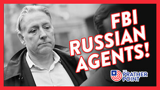 Not Trump, But FBI Russian Agents!