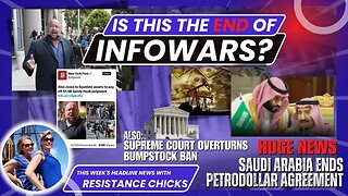 Is This The End of Infowars? Saudi Arabia Ends Petrodollar Agreement 6/14/24