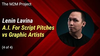 Packaging Scripts: A.I. For Script Pitches vs Graphic Artists with Lenin Lavina (4of4)