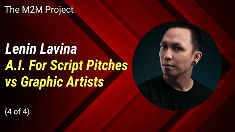 Packaging Scripts: A.I. For Script Pitches vs Graphic Artists with Lenin Lavina (4of4)