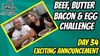 Beef Butter Bacon & Egg Challenge, Day 34 | Simple eating day | Exciting annoucement