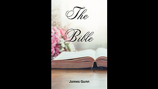 The Bible, Part 2, by James Gunn