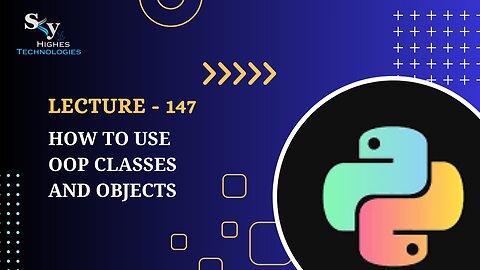 147. How to use OOP Classes and Objects | Skyhighes | Python