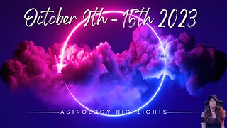 💫Astrology Highlights💫 October 1 - 8 2023 | ECLIPSE SEASON - Here We GO!