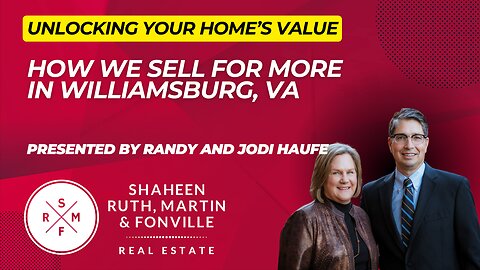 Unlock Your Home's Value: How We Sell for More in Williamsburg VA