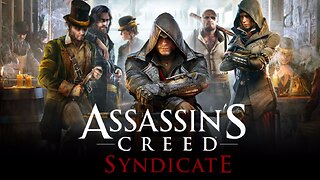 Opening Credits: Assassin's Creed Syndicate