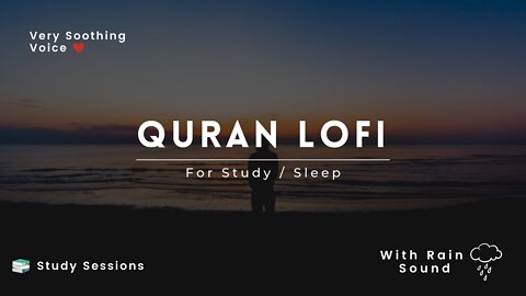 Lofi Quran | 1 A.M Study Session 📚 | Quran For Sleep/Study Sessions - Relaxing Quran - { With Rain }