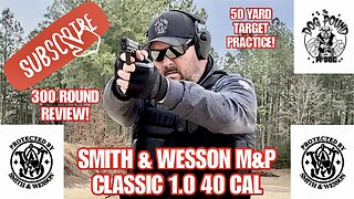 SMITH & WESSON M&P 40 CALIBER 300 ROUND REVIEW!