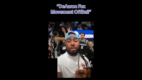 DeAaron Fox Play Like Steph Curry? “Movement OffBall”