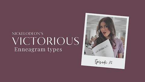 Nickelodeon's VICTORIOUS Character's Enneagram Types