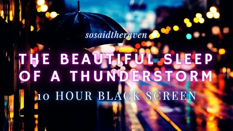 The Beautiful Sleep of a Thunderstorm. 10 Hour Black Screen.