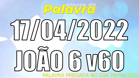 PALAVRA CCB JOÃO 6 v60 - DOMINGO 17/04/2022 - CULTO ONLINE