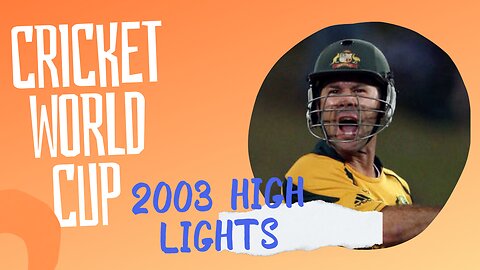 MEN'S CRICKET WORLD CUP FINAL 2003 MATCH HIGH LIGHTS