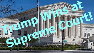 Trump Wins at Supreme Court